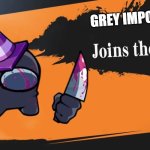 Smash Bros. | GREY IMPOSTER | image tagged in smash bros | made w/ Imgflip meme maker