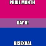 Bisexual | PRIDE MONTH; DAY 8! BISEXUAL | image tagged in bi flag | made w/ Imgflip meme maker