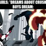 Girl dreams vs Boy dreams | GIRLS: *DREAMS ABOUT CRUSH*
BOYS DREAM: | image tagged in gifs,funny,girls vs boys,boys vs girls,memes | made w/ Imgflip video-to-gif maker