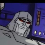 Annoyed Megatron