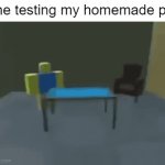 h | me testing my homemade pc | image tagged in memes | made w/ Imgflip video-to-gif maker