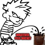 Piss bucket template