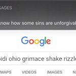 They now know | Skibidi ohio grimace shake rizzler | image tagged in google search,skibidi,grimace shake | made w/ Imgflip meme maker