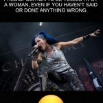 It goes way back in human history..... | MEN’S PREFERENCE FOR HARD ROCK 
WITH FEMALE VOCALISTS, IS A GENETIC 
PREDISPOSITION TO BE YELLED AT BY 
A WOMAN, EVEN IF YOU HAVEN’T SAID 
OR DONE ANYTHING WRONG. | image tagged in funny,memes,heavy metal,hard rock,music,logical | made w/ Imgflip meme maker