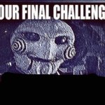 jigsaw final challenge meme