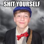 Shit Yourself