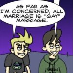 all marriage is "gay" marriage