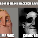 If you know, you know... | *PICTURE OF ROSIE AND BLACK NOIR HAVING TEA*; PRIME FANS; COMIC FANS | image tagged in traumatized mr incredible,the boys,hazbin hotel | made w/ Imgflip meme maker