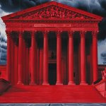 The Supreme Court, red for bloody foolish, extreme decisions