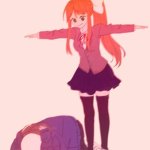 smh | FUNNY THING HOW; I JUST NOW REALIZED WHO BOTH OF THE PEOPLE IN THIS MEME ARE | image tagged in monika t pose | made w/ Imgflip meme maker