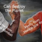Firefly use her new full maximum power to destroy the Planet, while Cyrax just use his bombs. Which moments do you prefer? | Can destroy the Planet; Firefly from Honkai Star Rail; Cyrax from Mortal Kombat | image tagged in memes,epic handshake,funny,mortal kombat,honkai star rail,planet | made w/ Imgflip meme maker