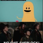 NO DONT DO IT | image tagged in no shit sherlock,memes,funny | made w/ Imgflip meme maker