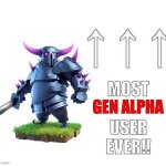 Most gen alpha user ever!!!