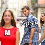 yeah... stevee joobs | Apple; IPHONE+MAC+IPAD; AI | image tagged in memes,distracted boyfriend | made w/ Imgflip meme maker