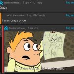 Shut the fuck up, kid. That's stupid.