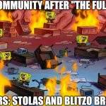 Oh god no | THE HB COMMUNITY AFTER "THE FULL MOON":; SPOILERS: STOLAS AND BLITZO BROKE UP | image tagged in spongebobs panicking,helluva boss | made w/ Imgflip meme maker