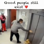 Good People Still Exist | image tagged in gifs,good people still exist | made w/ Imgflip video-to-gif maker