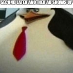 Sometimes I Rewind And Then Another Ad Shows Up | WHEN YOU SKIP AN AD ON YOUTUBE AND THEN ONE SECOND LATER ANOTHER AD SHOWS UP | image tagged in anger,memes,relatable,dank memes,youtube,youtube ads | made w/ Imgflip meme maker