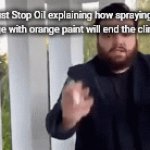 Dumb activism as always | Just Stop Oil explaining how spraying the Stonehenge with orange paint will end the climate change | image tagged in gifs,fun | made w/ Imgflip video-to-gif maker