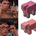 I always confuse a pig for a pink sheep | image tagged in spiderman glasses,pig,minecraft,gaming,minecraft memes,lol | made w/ Imgflip meme maker