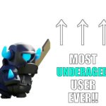 Most underaged user ever!!