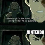 Never | NINTENDO; NINTENDO; WHEN WILL WALUIGI BE IN SMASH? | image tagged in iroh tells zuko to look inward and ask real questions | made w/ Imgflip meme maker