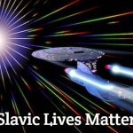 Str Trek Warp Speed | Slavic Lives Matter | image tagged in str trek warp speed,slavic | made w/ Imgflip meme maker