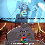 Google Chrome > Internet Explorer | image tagged in the owl house,i am better than you the owl house,google chrome,internet explorer | made w/ Imgflip meme maker