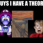 Scream | image tagged in guys i have a theory,wega,the scream,home alone | made w/ Imgflip meme maker