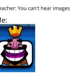 HEHEHAHAHA | image tagged in you can't hear images | made w/ Imgflip meme maker