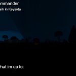 Epsilon-11_Commander's "the horrors of the dark in Keysota" temp