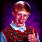 bad luck brian