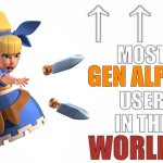 Most gen alpha user in the entire world!!! meme