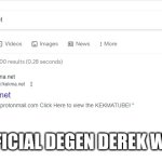 Fr | THE OFFICIAL DEGEN DEREK WEBSITE | image tagged in kekma | made w/ Imgflip meme maker