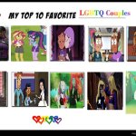 My Top 10 Favorite LGBTQ couples | image tagged in my top 10 favorite lgbtq couples | made w/ Imgflip meme maker