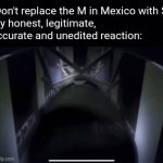 I GET THE POINT! | "Don't replace the M in Mexico with S"
My honest, legitimate, accurate and unedited reaction: | image tagged in gifs,memes,funny | made w/ Imgflip video-to-gif maker