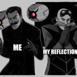 I talk to my reflection... I AM NOT INSANE!!!! | MY REFLECTION; ME | image tagged in robotnik template,jpfan102504 | made w/ Imgflip meme maker