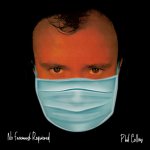 Phil Collins No Facemask Required