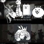 Who else plays battle cats | image tagged in four to one,battle cats | made w/ Imgflip meme maker