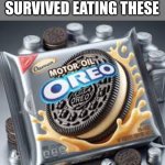 feel free to ridicule me for upvote begging | UPVOTE IF YOU SURVIVED EATING THESE | image tagged in cursed oreos,upvote begging,you know the rules it's time to die | made w/ Imgflip meme maker