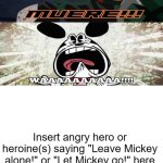 WHO DEFENDS MICKEY'S LEAVE ME WHO?