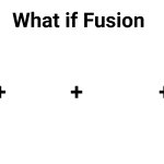 What if a Character Fuses With 3 Characters