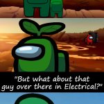 "You must never talk to him, Little Green." (THE REMAKE) | "Look, little Green crewmate. This is The Skeld. Everything the light touches is all of our crew members."; "Wow..."; "But what about that guy over there in Electrical?"; "That there is Red, who is known for acting incredibly suspicious. You must never trust him, little one." | image tagged in memes,simba shadowy place,among us,sus,the lion king | made w/ Imgflip meme maker