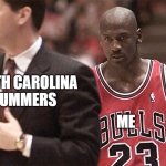 South Carolina Summers | SOUTH CAROLINA 
SUMMERS; ME | image tagged in michael jordan death stare,south carolina,summer | made w/ Imgflip meme maker