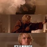 Owen Wilson Shanghai Noon It's a miracle. I am invincible template