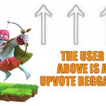 The user above is a upvote beggar