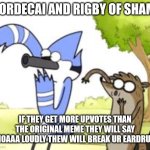 Mordecai and Rigby of shame meme