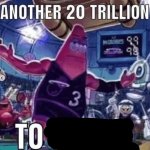 Another 20 Trillion