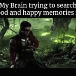 Few of the Brain can easily search good memories. But mostly not. | My Brain trying to search any good and happy memories i have:; GOOD AND HAPPY MEMORIES | image tagged in gifs,memes,funny,brain,memories | made w/ Imgflip video-to-gif maker