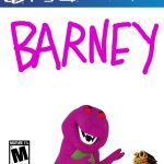 B  A  R  N  E  Y | image tagged in ps4 case | made w/ Imgflip meme maker